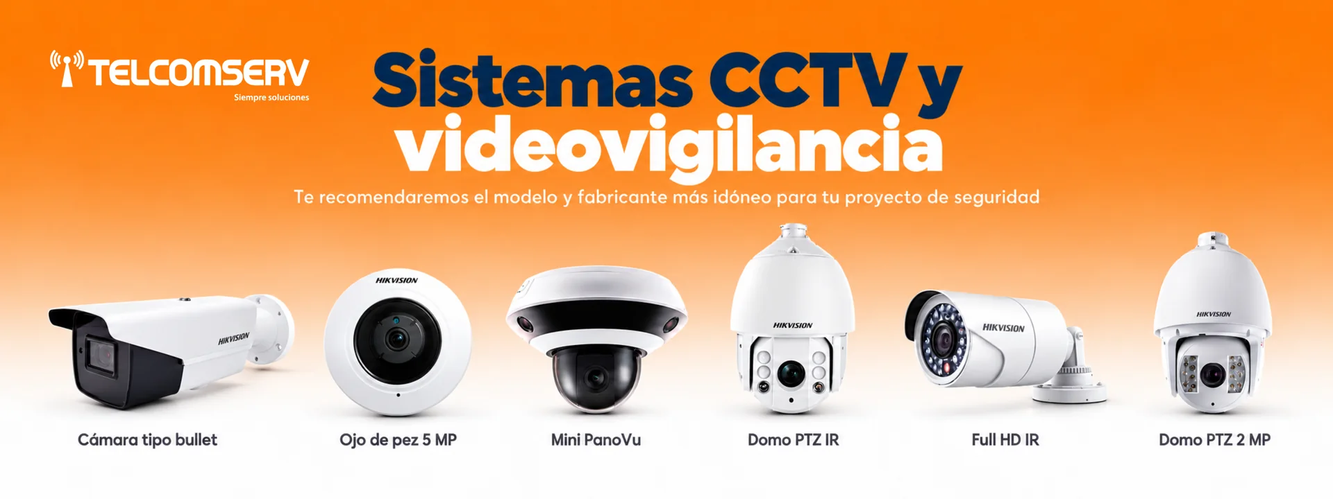Sistemas de videovigilancia TELCOMSERV